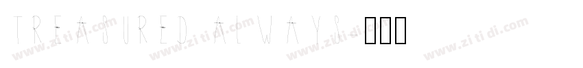 treasured always字体转换